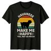 Havanese Make Me Happy You TShirt Havanese Dog Owner Pet Lover Birthday