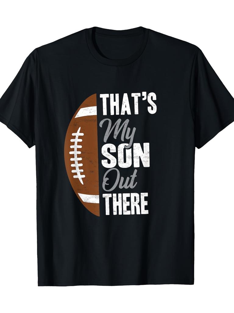 Football That's My Son Out There T-shirt