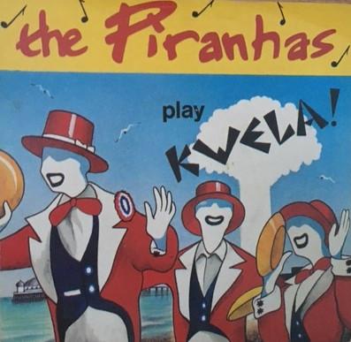 

7inch Record PIRANHAS - Play Kwela! SIR4044 Sire, Hansa 1980 UK Rock Used