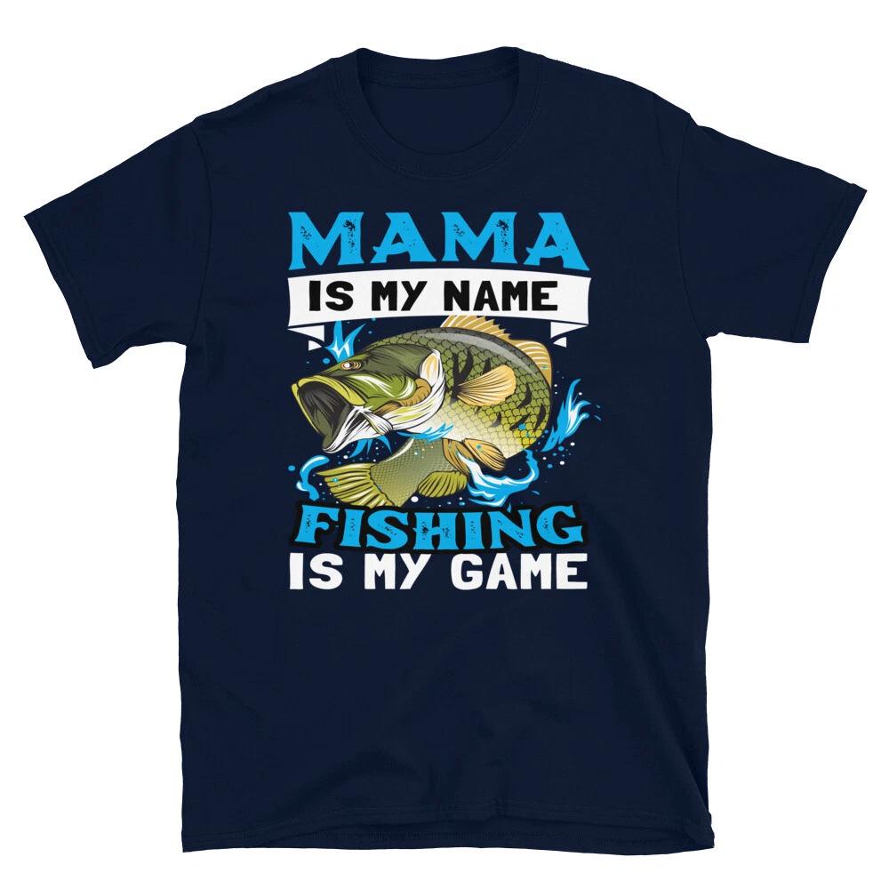 MAMA Fishing Is My Game Fishing Fish Nature Outdoors T-Shirt L
