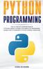 The Python Programming The Ultimate Comprehensive Python Crash Course For Absolute by Van Evans - Paperback Book