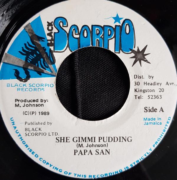 

7inch Record PAPA SAN / LEROY SMART - She Gimmi Pudding / Rough Mr Smart NONE Black Scorpio 1989 Jamaica Reggae, Ska & Dub Used