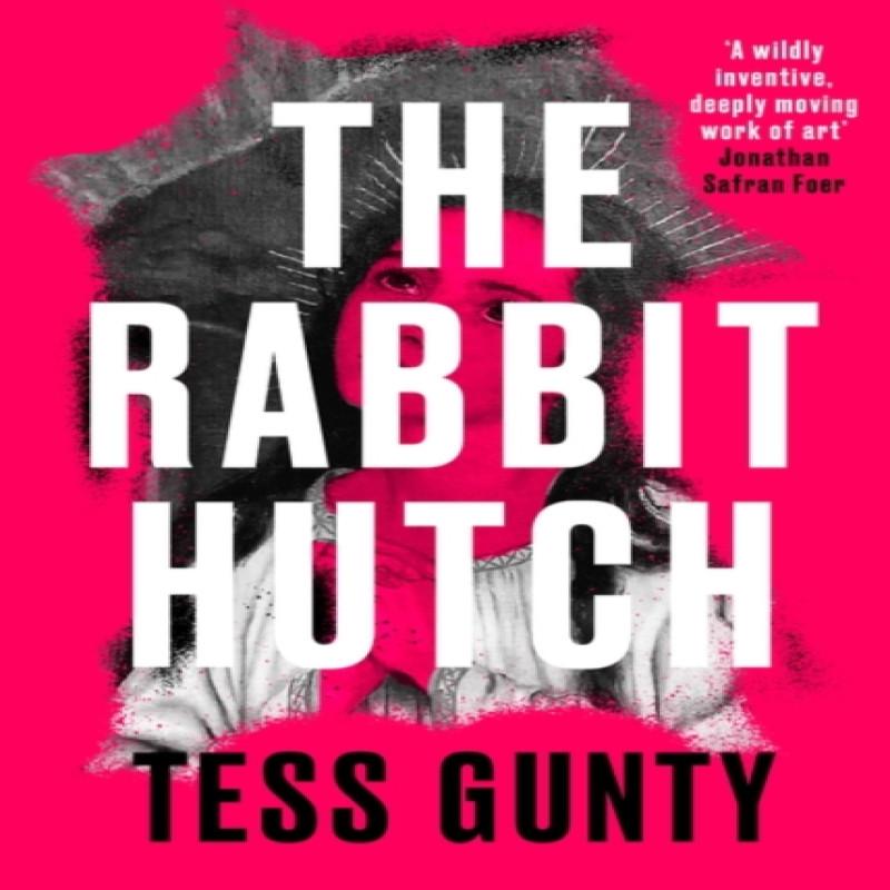 The Rabbit Hutch by Tess Gunty Hardback Book 9780861543656