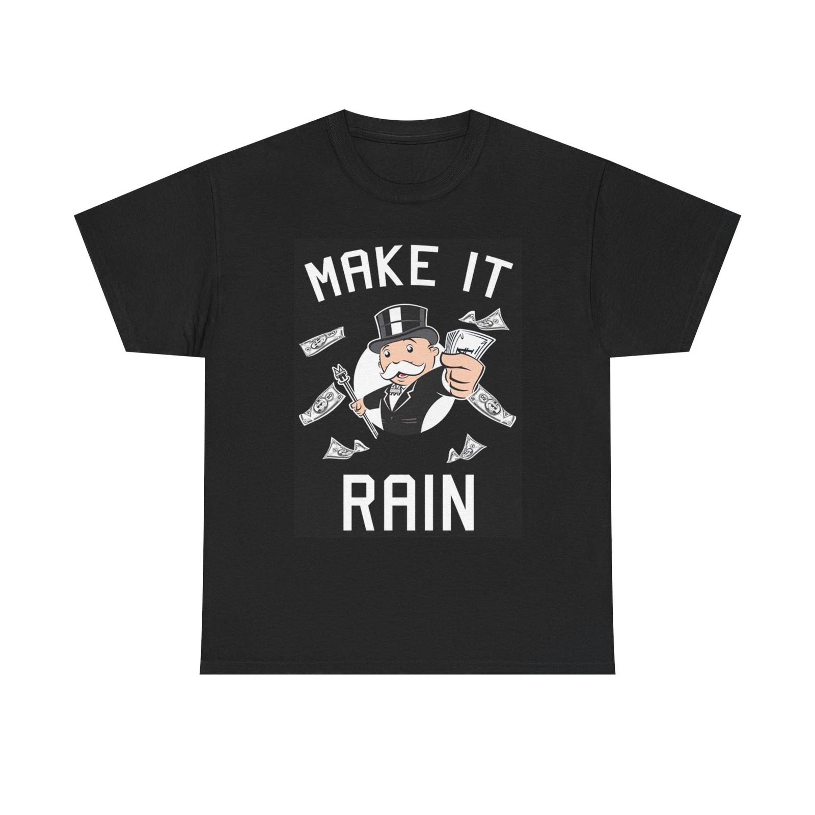Men s and Women s T-shirts Make It Rain Graphic XXXXL