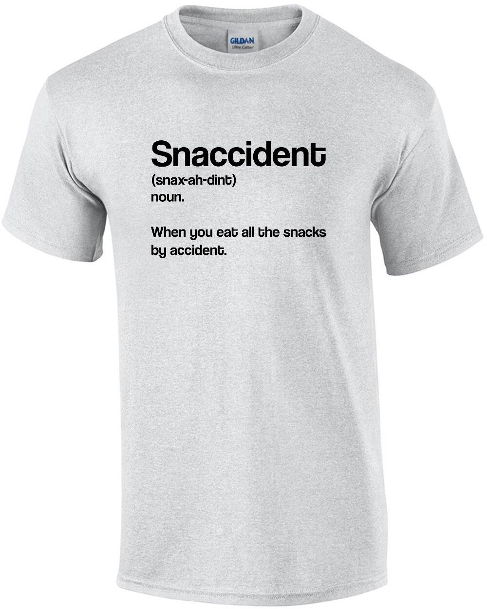 Snaccident - noun - When you eat all the snacks by accident - fat guy - funn... S