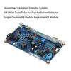 Assembled Radiation Detector System, DIY Miller Tube Tube Nuclear Radiation Detector Geiger Counter Kit Module