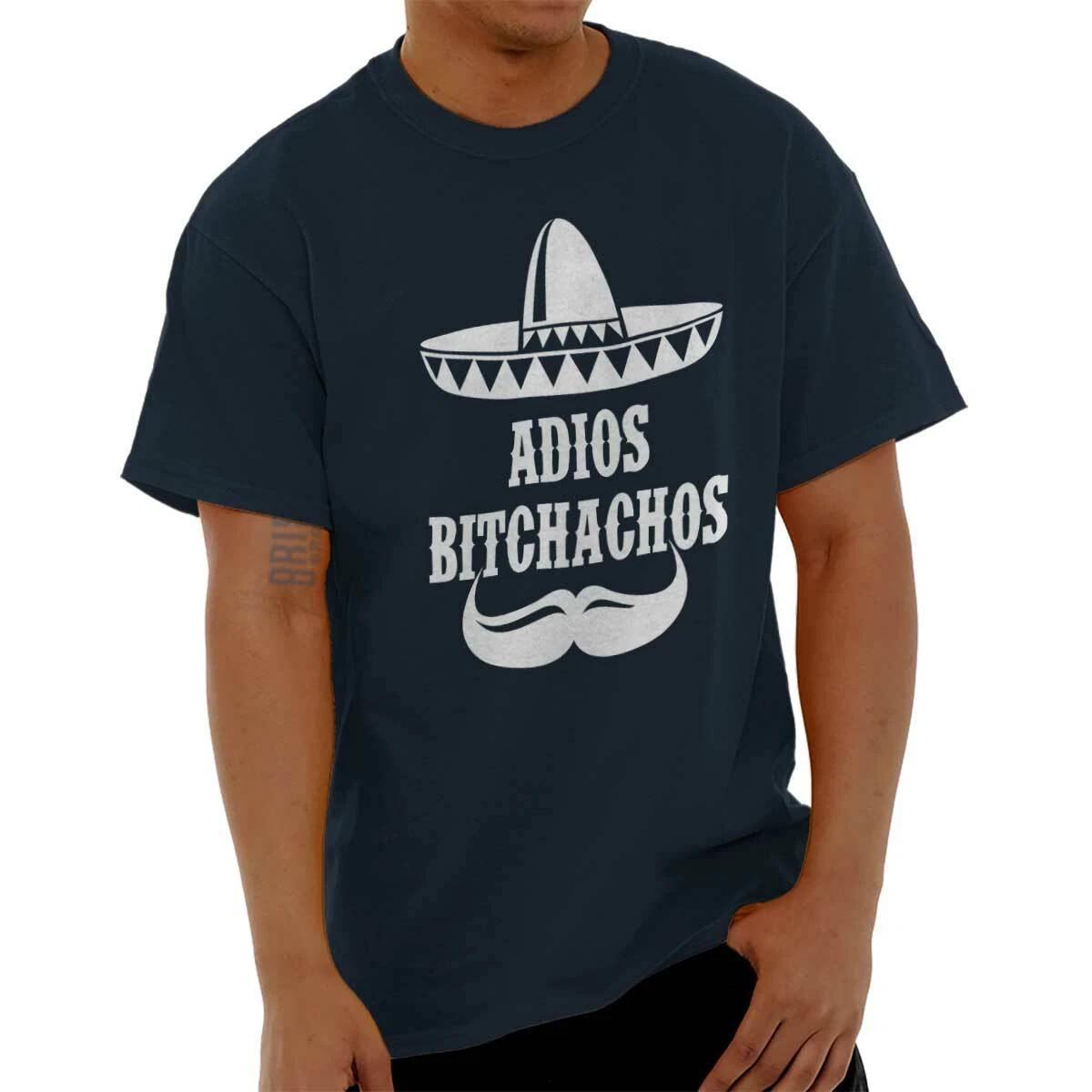 Cool Cinco De Mayo Adios Bitchachos Sombrero Womens or Mens Crewneck T Shirt Tee XS