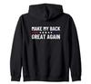Make My Back Again Back Surgery Recovery Zip Hoodie