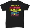 History Teacher Money Fame T-shirt