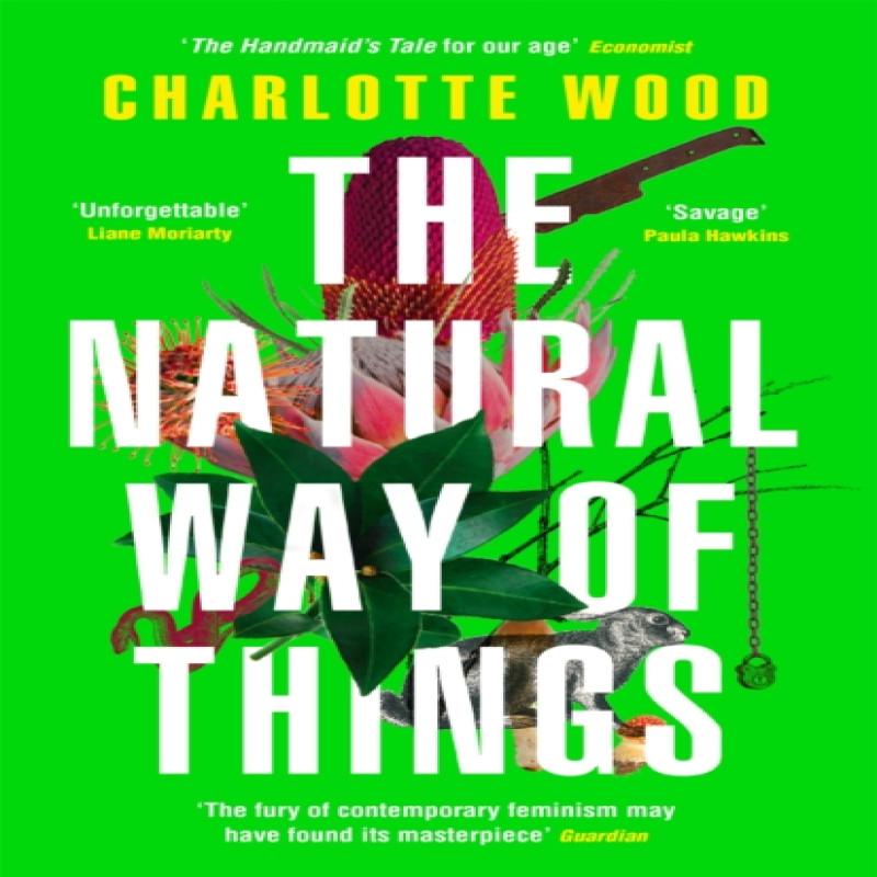 The Natural Way of Things by Charlotte Wood Paperback Book 9781474614412