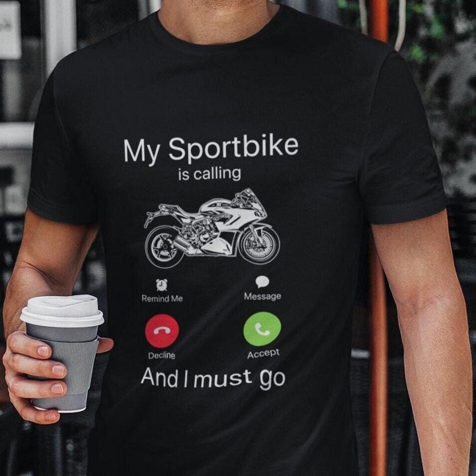 Funny Sportbike Calling T-Shirt: Motorcycle Lover Gift 4XL