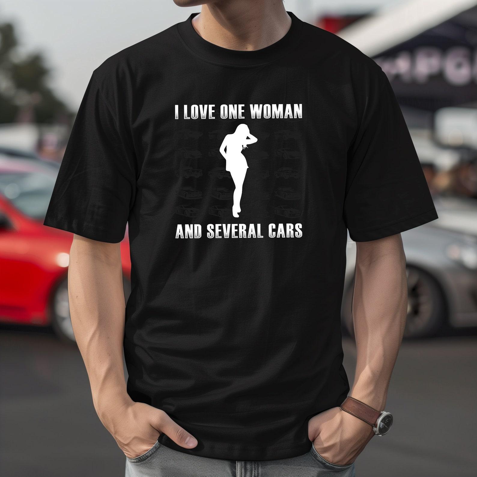 Car Guy T-Shirt, I Love One Woman And Several Cars Tee M