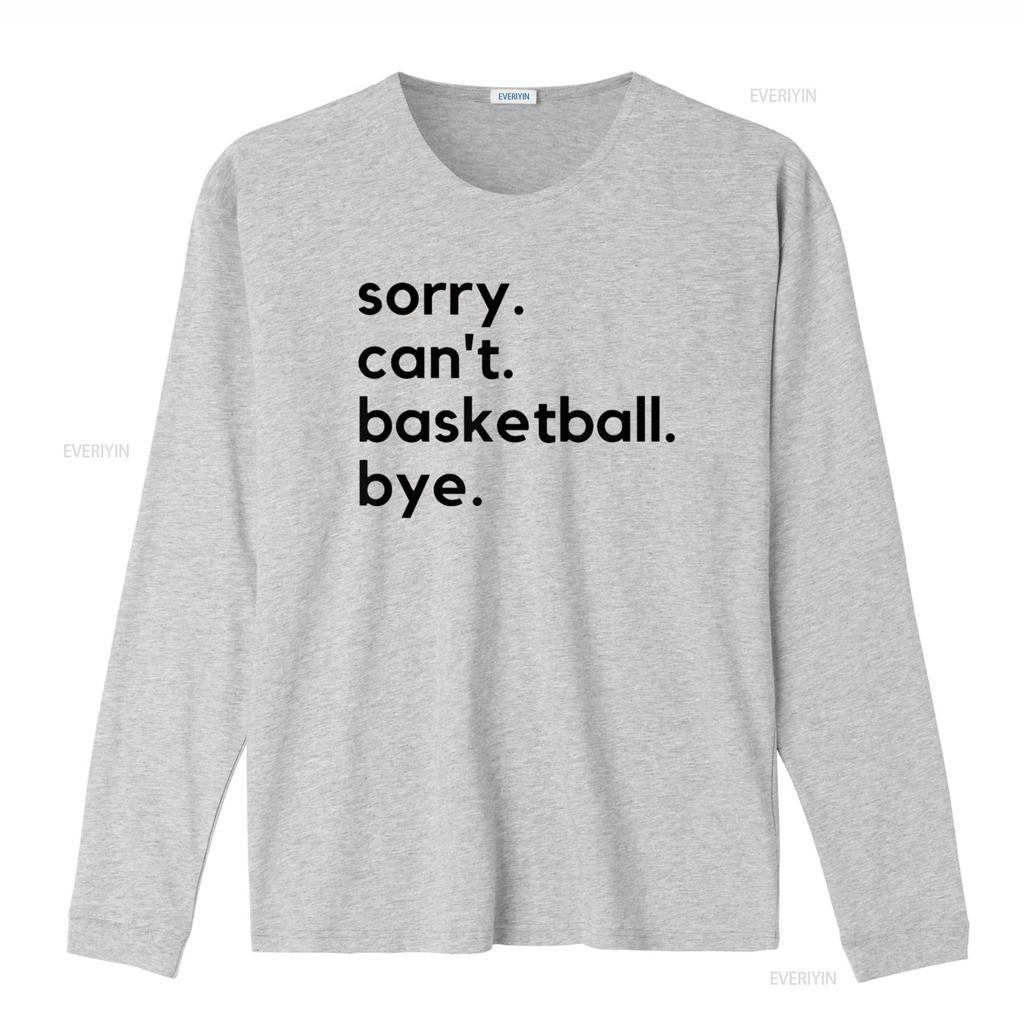 Funny Sorry Can T Basketball Bye Sport Saying Game Shirt vintage Washed homme Versatile Top For Everyday Wear Casual fashion