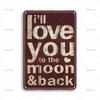 Vintage Art Wall Poster Metal Tin Sign Ill Love You To The Moon Metal Signs for Man Cave Bathroom Home Wall Decor Plaque