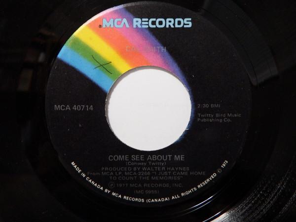 

7inch Record CAL SMITH - Come See About Me MCA40714 MCA Records 1977 Canada Folk Used