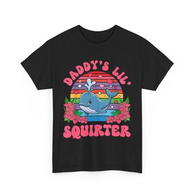 Unangemessen Lustiges Daddy's Lil Squirter Peinliches Damen T-Shirt Unisex T-Shirt