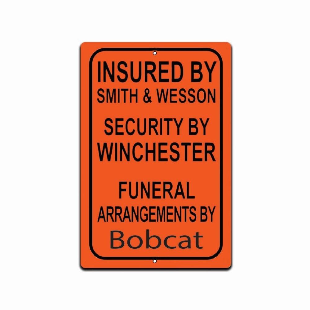 

Insured by smith & Wesson Security by Winchester 2nd amendment Warning 8x12 Sign