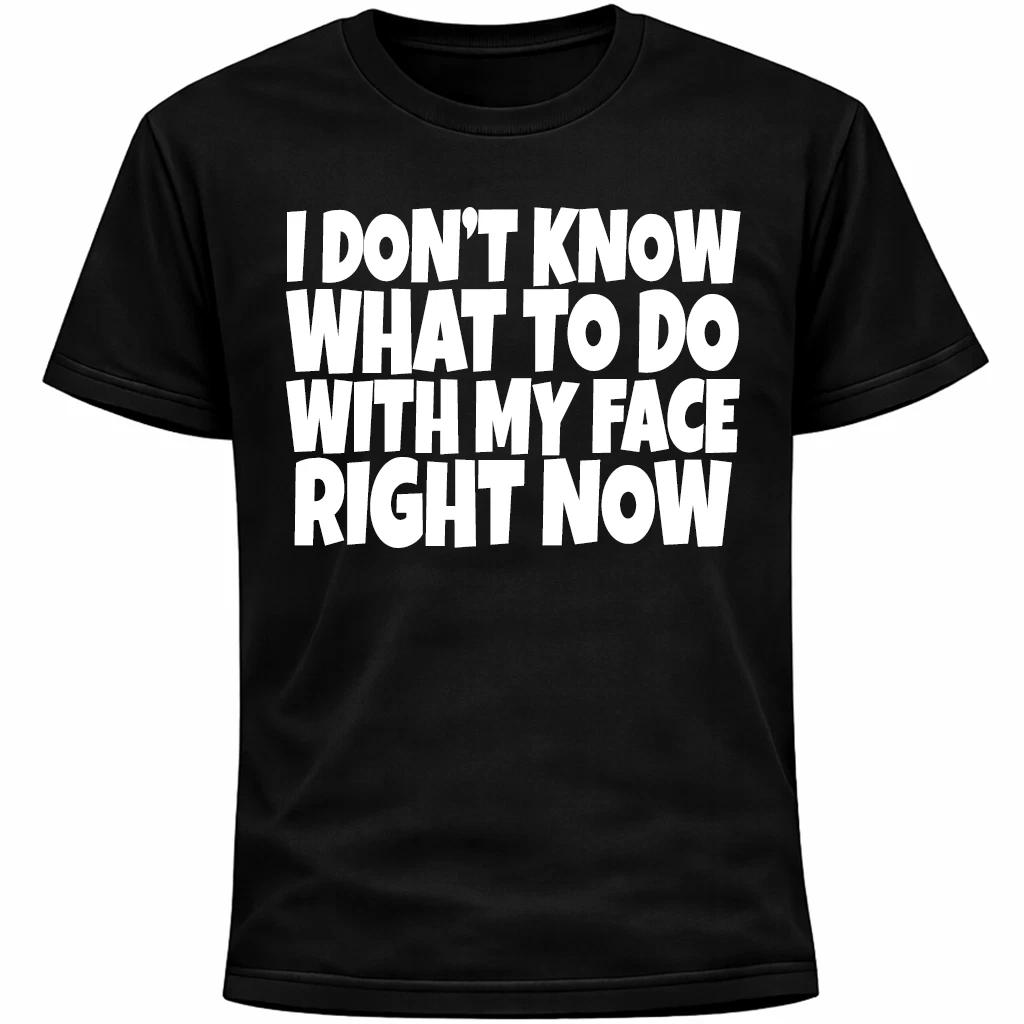 

I Don’t Know What To Do With My Face Right Now Shirt | Funny Socially Awkward S