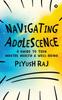The Navigating Adolescence : A Guide To Teen Mental Health and Well-being Book