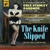The Knife Slipped by Erle Stanley Gardner Paperback Book 9781783299270