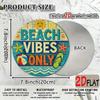 Beach Vibes Only Round Metal Wall Plaque 8 Turquoise Coral Coastal Decor with Starfish Surfboard Summer Home
