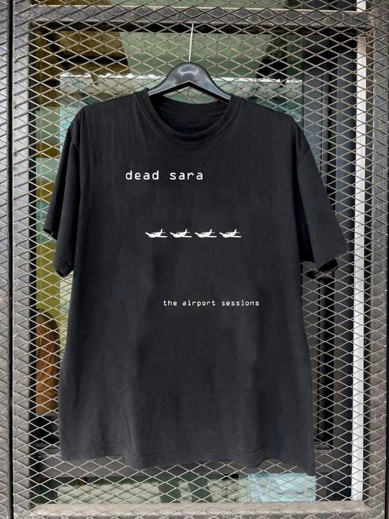 

Dead Sara The Airport Sessions T Shirt Full Size S to 5Xl KK551 Unisex T-Shirt XL