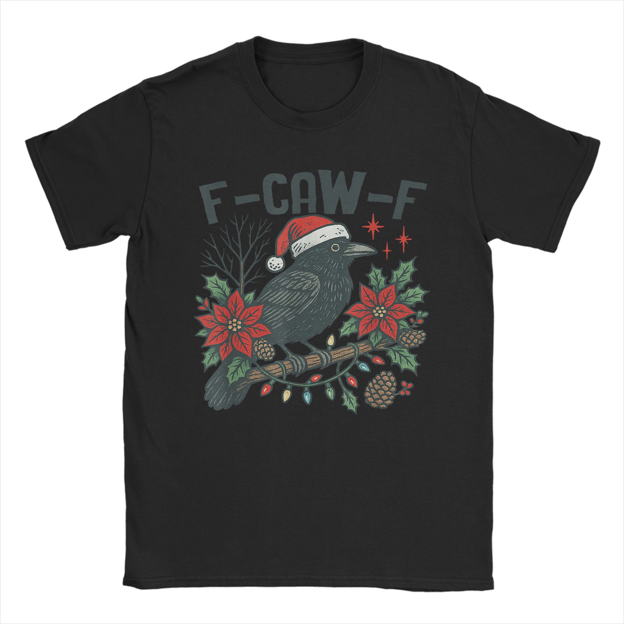 

F-Caw-F Christmas Crow Santa Xmas Light Funny Black Bird T-Shirts for Men Casual Tees O Neck Short Sleeve T Shirt Clothing 4XL