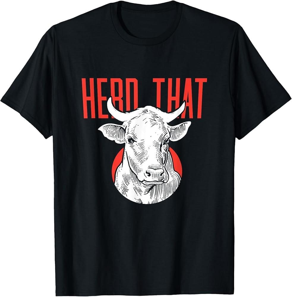 

Funny Herd That Herd of Cows Animal Lover Gift TShirt Unisex T-Shirt XXL