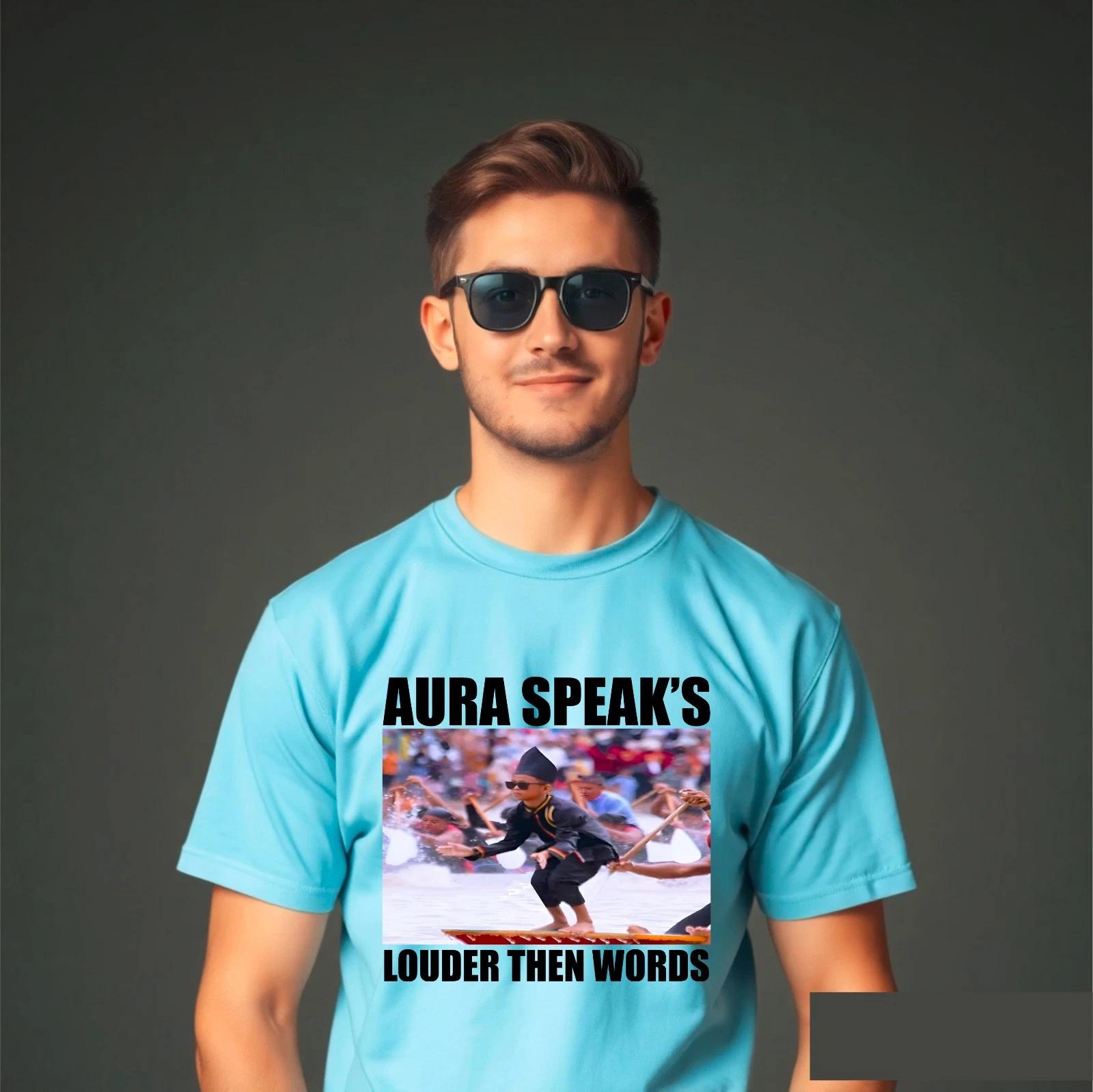 

Aura Speaks Louder Than Words T-Shirt Aura Farming Cool Kid Trend Dance Viral L