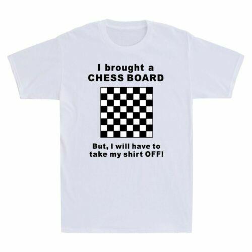 Я принес шахматную доску, но мне придется снять футболку Мужская футболка Подарок Унисекс футболка S