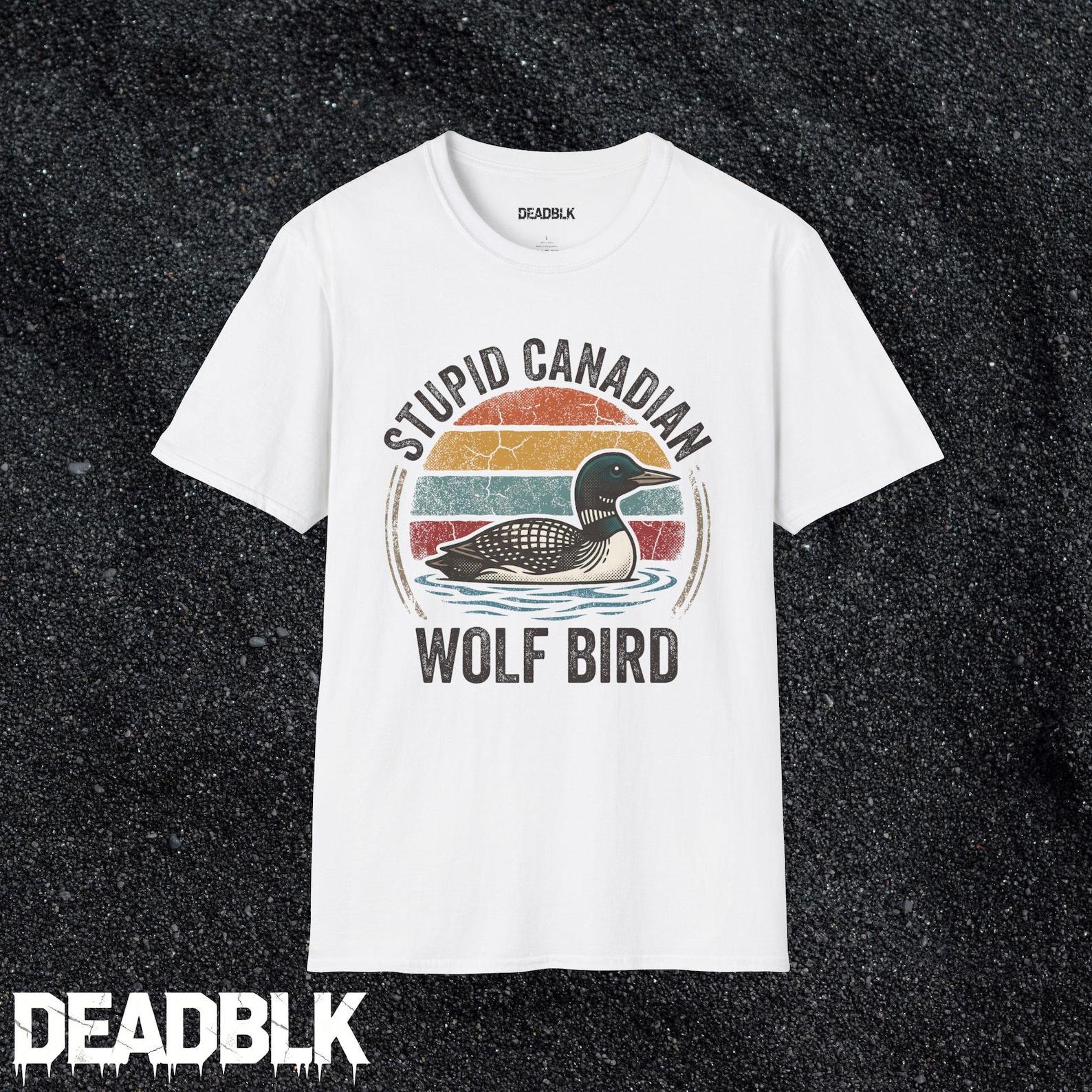 Stupid Canadian Wolf Bird T-Shirt | Loon Illustration, Retro Sunset L