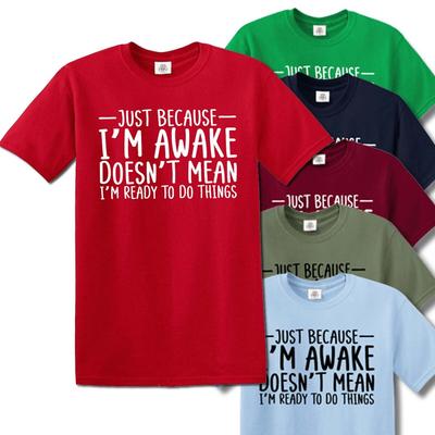 TeeNS FUNNY JUST BECAUSE I'M AWAKE SARCASTIC / JOKE MEN'S Top Tee 100% Cotton T-shirt Mens Tees Top