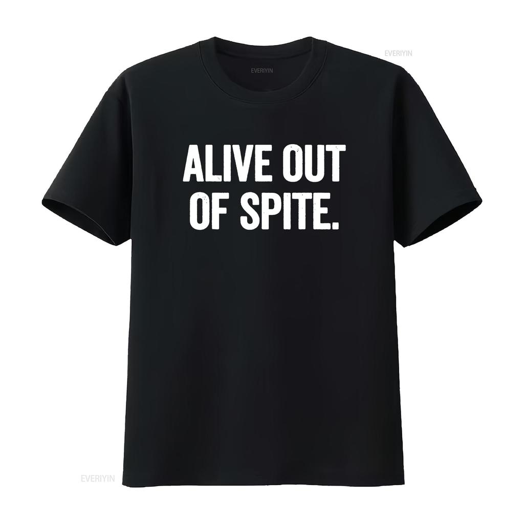 Alive Out Of Spite T Shirt Vintage Washed Top For Everyday Wear Streetwear Stretched Soft Unisex Slightly Graphic Versatile