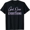 Christian Faith God Over Everything T-Shirt