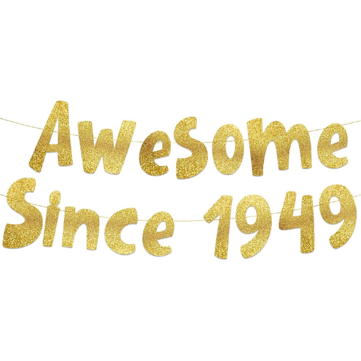 Awesome Since 1949 Gold Glitter Banner - 77th Birthday and Anniversary Party Decorations