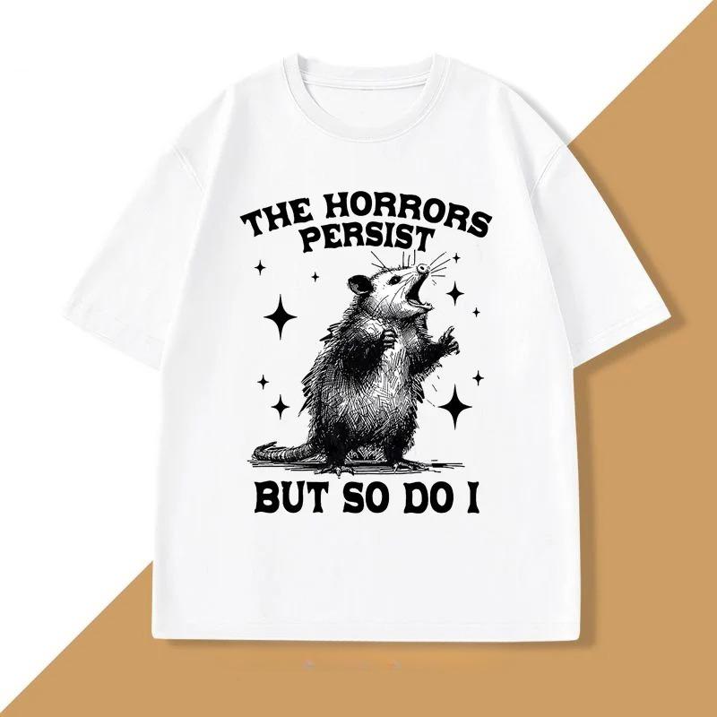 Horrory trwają, ale ja też T-shirt Retro Opossum Zabawny T-shirt Zdrowie Psychiczne Damskie Koszulki Street