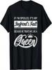 If I'm Spoiled Girlfriend It's My Boyfriend's Fault Loves Me T-Shirt