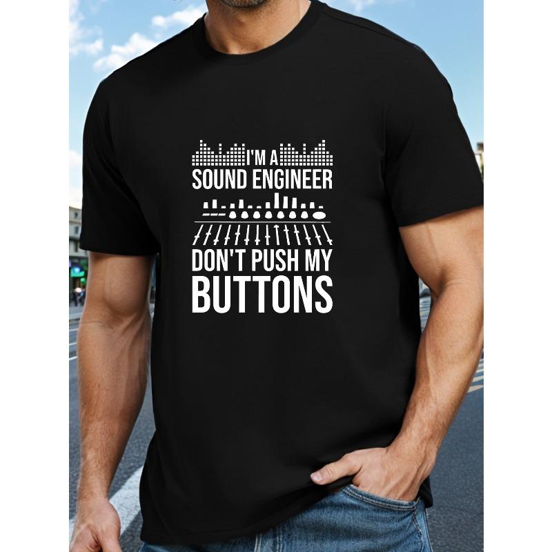 

I AM A SOUND ENGINEER Print, Men s Round Crew Neck Short Sleeve, Fashion Regular Fit T-Shirt, Casual Comfy Breathable Top For Spring Summer 4XL чорний