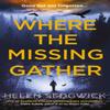 Where the Missing Gather by Helen Sedgwick Paperback Book 9780861541935