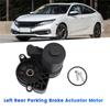 Rear Left Parking Brake Actuator 43021-TEA-T02 For Honda Civic 2017-2021 Electric Brake Pump Motor-X59A