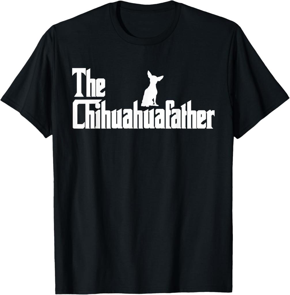 The Chihuahua Father Funny Dog Lover Graphic Tee Unisex Casual Short Sleeve TShirt