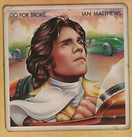 

LP Record IAN MATTHEWS - Go For Broke S81316 CBS 1976 UK Rock Used