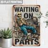 Waiting On Parts Tin Sign Funny Skeleton Mechanic Garage Wall Decor D Printed Metal Vintage Rustic Poster Automotive Workshop