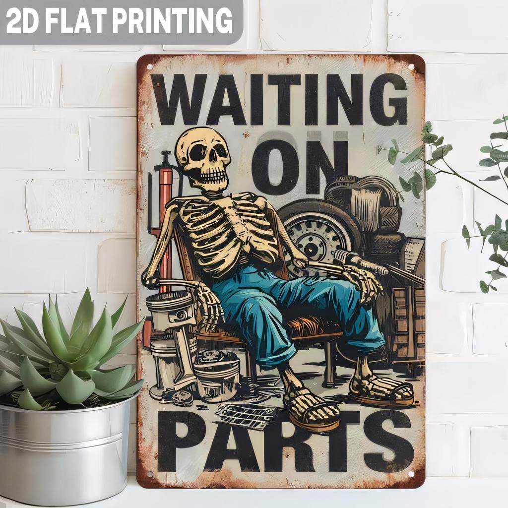 Waiting On Parts Tin Sign Funny Skeleton Mechanic Garage Wall Decor D Printed Metal Vintage Rustic Poster Automotive Workshop