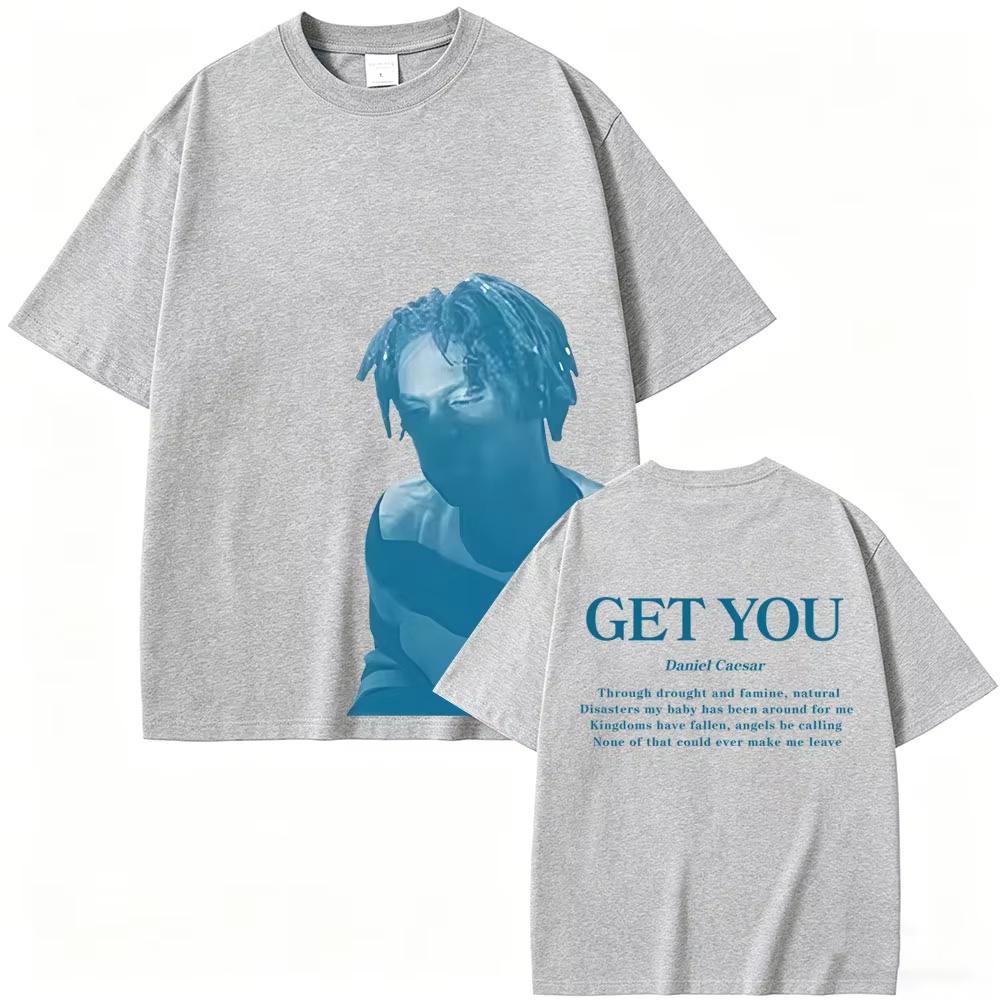 Simple Chic Street Clothing Rapper Daniel Caesar Get You T-shirt Mannen Vrouwen Hip Hop Mode Popmuziek T-shirts Hoge Kwaliteit Zacht Katoen Stof Veelzijdig voor Dagelijkse Looks 4XL