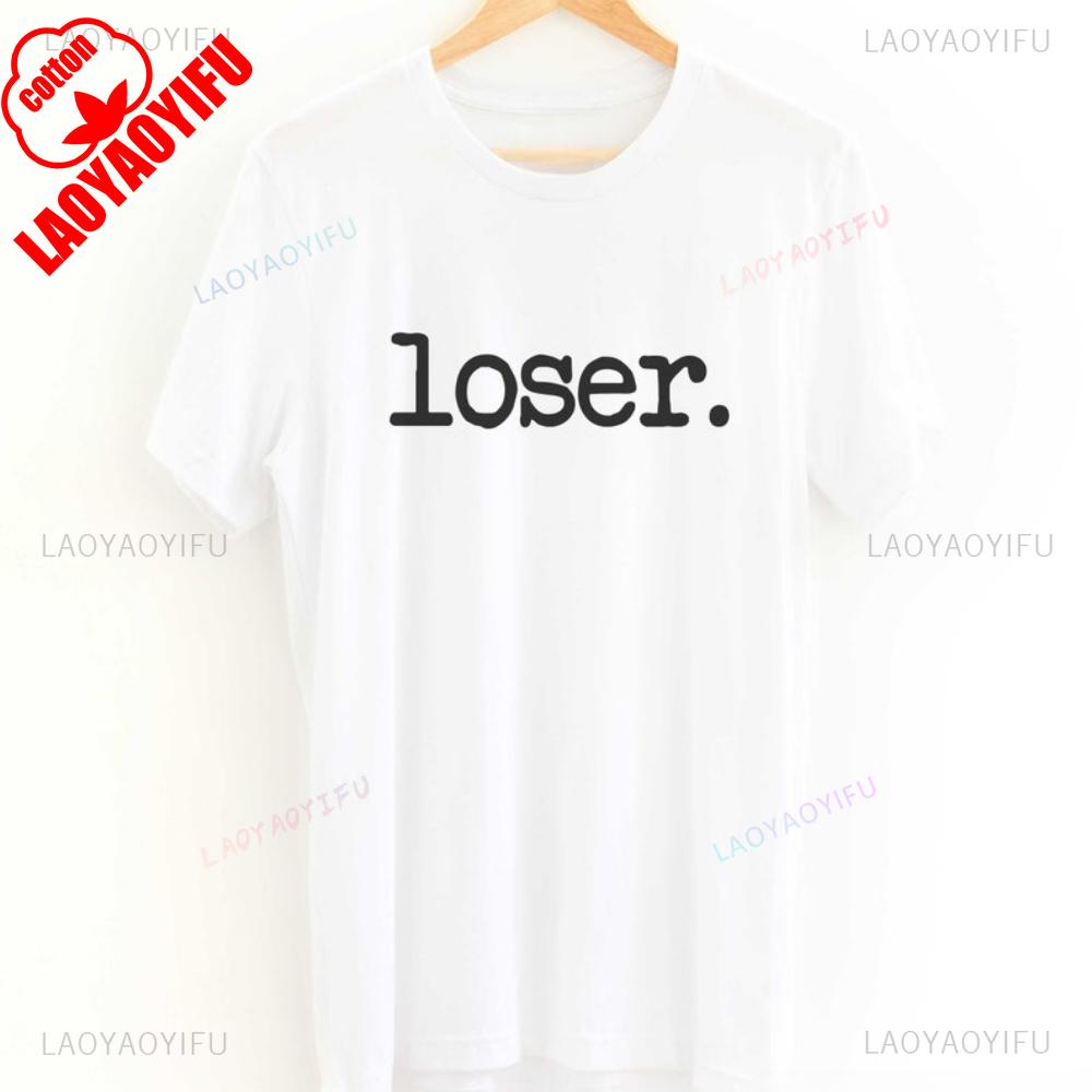 Loser T-Shirt, Funny Adult Slogan Shirt, On Trend Fashion Tees Breathable Camisetas Comfort and Fashion