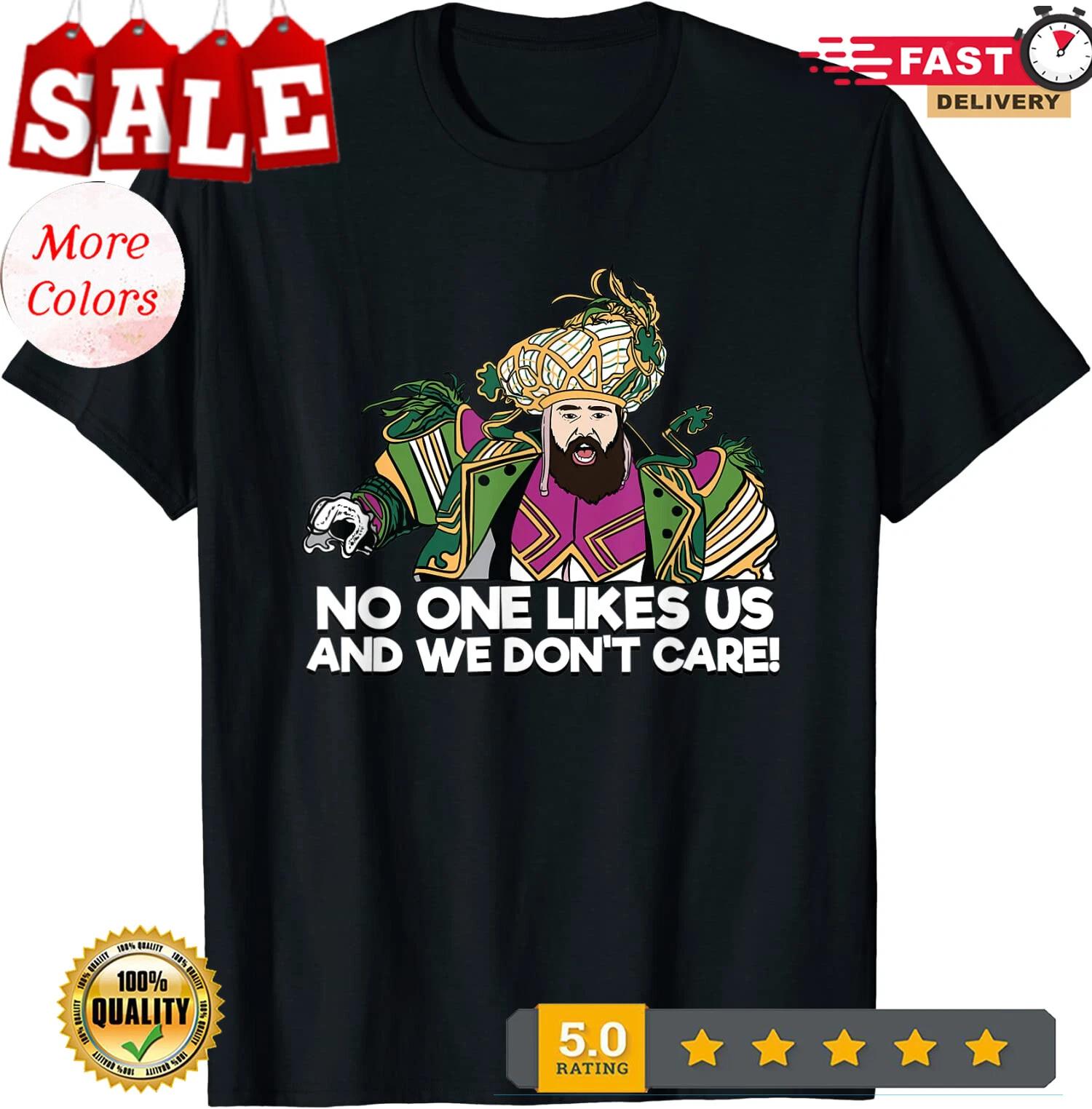 2025/No One Like Us And We Don t Care Philly Speech Gift Unisex T-Shirt Unisex T-Shirt S