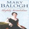 Slightly Scandalous by Mary Balogh Paperback Book 9780749937553