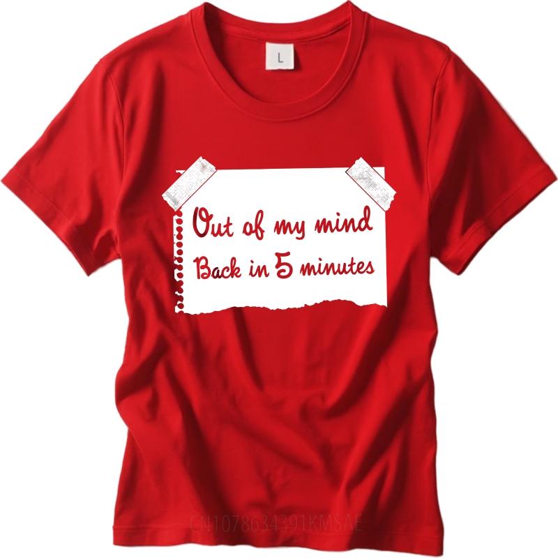 Streetwear Summer For Her Tshirt Out Of My Mind Back In 5 Minutes Short Sleeve Cotton Crew Neck Tshirt Cotton Top Tees