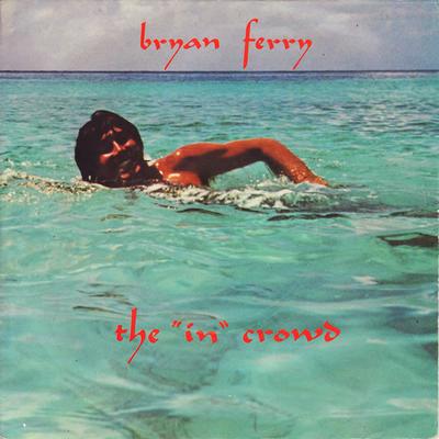 7inch Record BRYAN FERRY  The In Crowd WIP6196 Island Records 1974 UK Rock Used